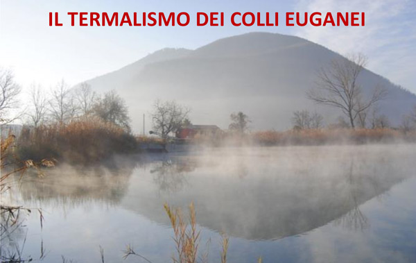 Al momento stai visualizzando Ciclo di seminari: Il termalismo dei Colli Euganei